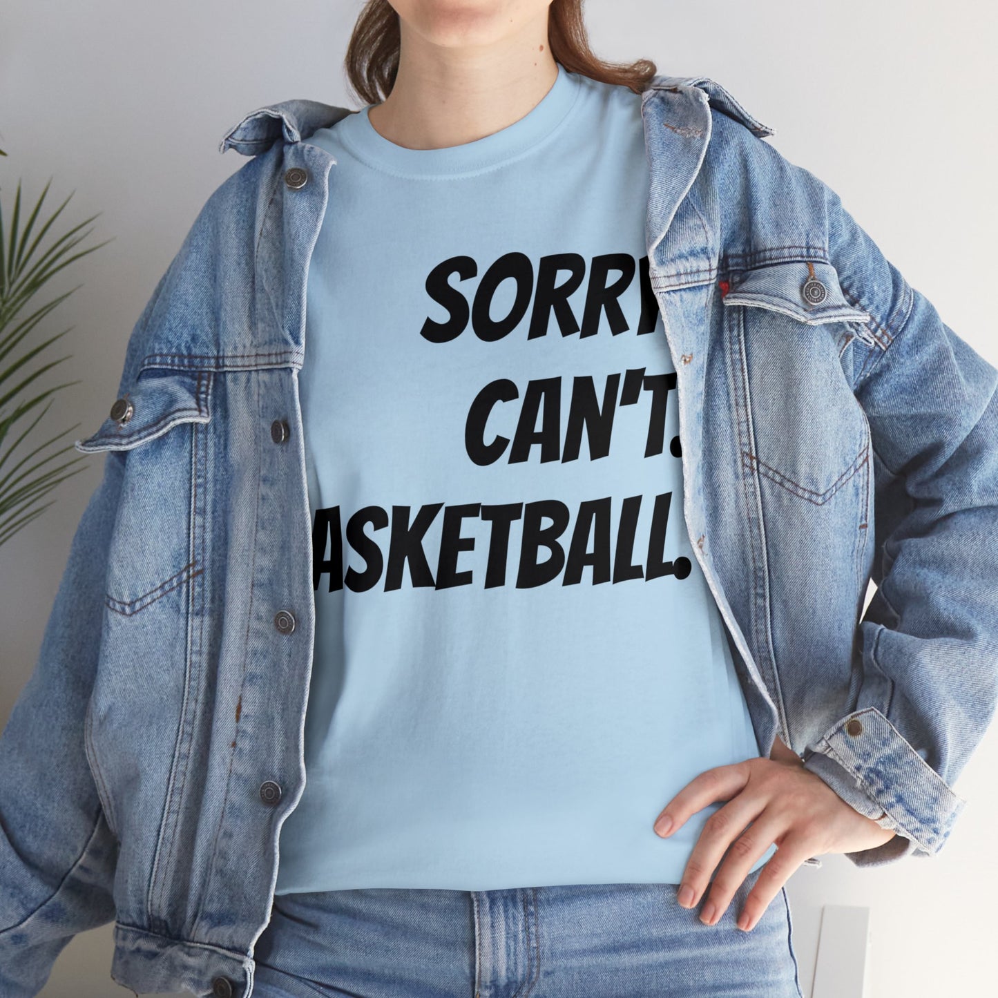 Sorry. Can't. Basketball.